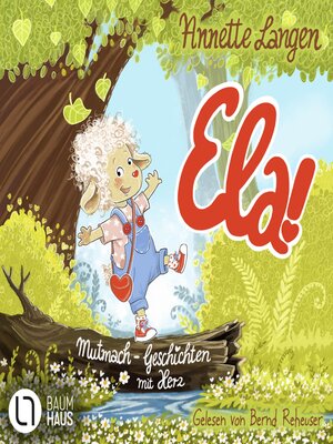 cover image of Ela!--Mutmach-Geschichten mit Herz